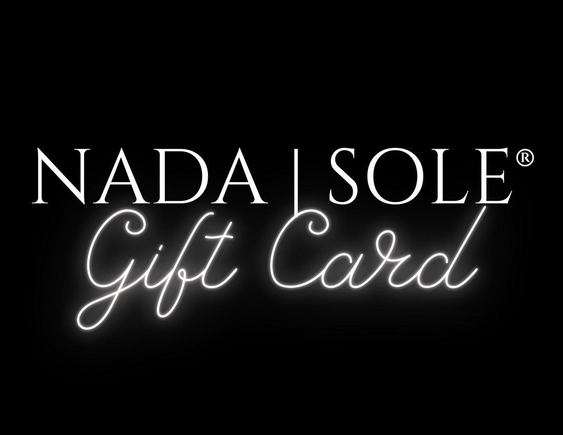 | NADA SOLE® | Gift Card